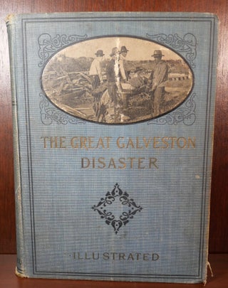 Item #5581 The Great Galveston Disaster. Paul Lester