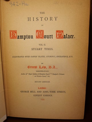 The History of Hampton Court Palace in Two Volumes