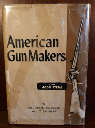 Item #5594 American Gun Makers. Col. Arcadi Gluckman