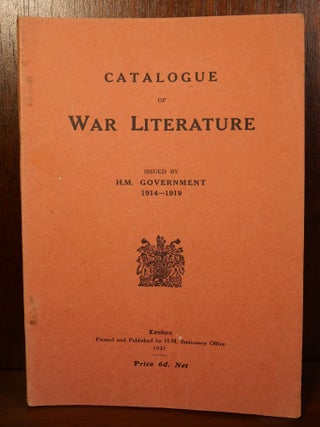 Item #5603 Catalogue of War Literature. H. M. Government