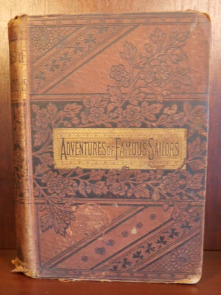 Item #5619 Thrilling Adventures At Sea, Or Noted Shipwrecks And Famous Sailors. Anonymous