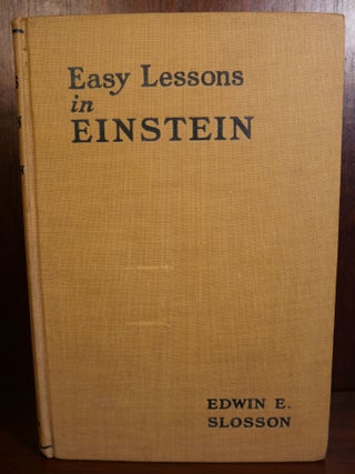 Item #5620 Easy Lessons in Einstein. Edwin E. Slosson
