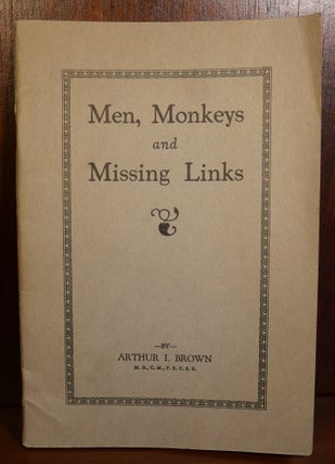 Item #5625 Men, Monkeys and Missing Links. Arthur J. Brown