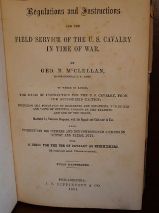 Regulations and Instructions for the Field Service of The U. S. Cavalry in Time of War