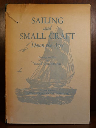 Item #5644 Sailing and Small Craft Down the Ages SIGNED. Edgar L. Bloomster