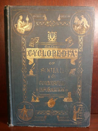 Item #5645 Collier's Cyclopedia of Commercial and Social Information and Treasury of Useful and...