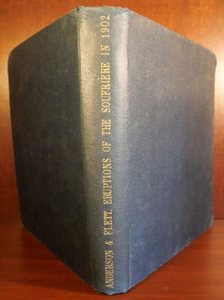 Report on The Eruptions of the Soufriere in St. Vincent in 1902 and on A Visit to Montagne Pelee in Martinique Part I. Philosophical Transactions of the Royal Society of London