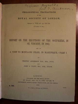 Report on The Eruptions of the Soufriere in St. Vincent in 1902 and on A Visit to Montagne Pelee in Martinique Part I. Philosophical Transactions of the Royal Society of London
