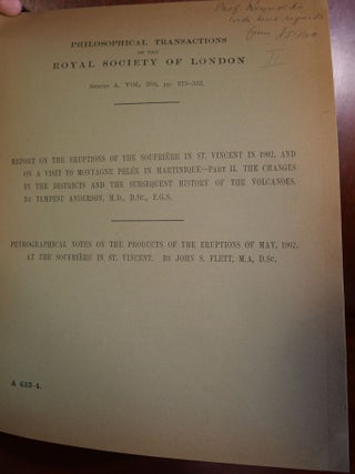 Report on The Eruptions of the Soufriere in St. Vincent in 1902 and on A Visit to Montagne Pelee in Martinique Part I. Philosophical Transactions of the Royal Society of London
