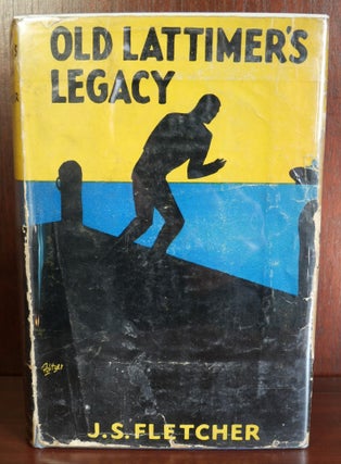 Item #5721 Old Lattimer's Legacy. J. S. Fletcher