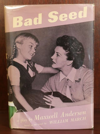 Item #5769 Bad Seed. William March Maxwell Anderson