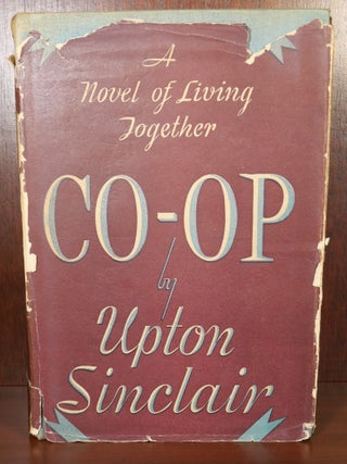 Item #5823 A Novel of Living Together CO-OP. Upton Sinclair