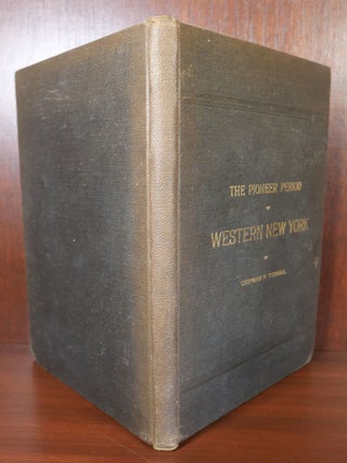 The Pioneer Period of Western New York