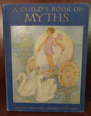 Item #5870 A Child's Book of Myths. Margaret Evans Price