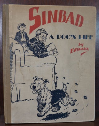 Item #5880 Sinbad A Dog's Life. Edwina
