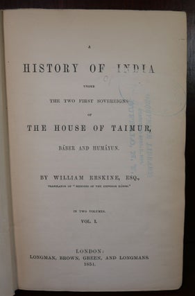 History of India Under The Two First Sovereigns in Two Volumes