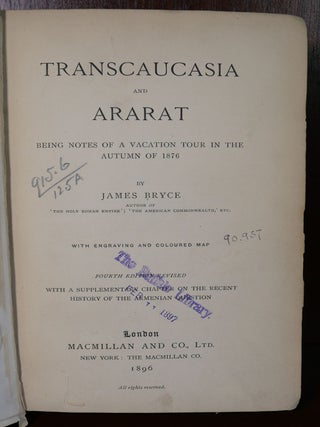 Transcaucasia and Ararat Being Notes of a Vacation Tour in The Autumn of 1876