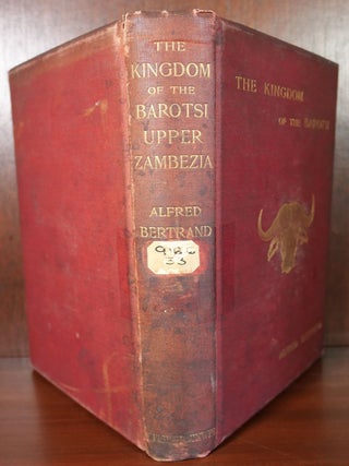 The Kingdom of The Barotsi Upper Zambezia