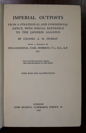 Imperial Outposts From a Strategical and Commercial Aspect, With Special Reference to The Japanese Alliance
