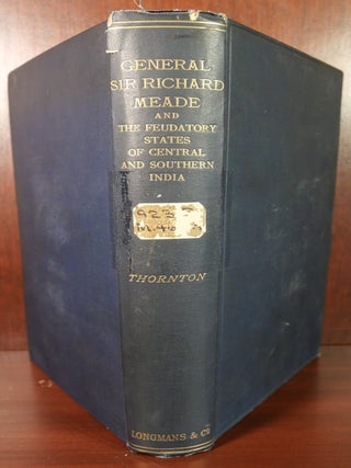 General Sir Richard Meade and the Feudatory States on Central and Southern India