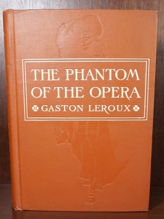 Item #5953 The Phantom of the Opera. Gaston Leroux