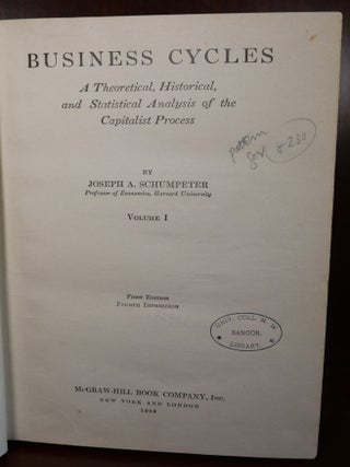 Business Cycles A Theoretical, Historical, and Statistical Analysis of The Capitalist Process in Two Volumes