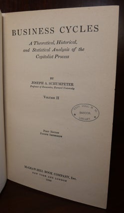 Business Cycles A Theoretical, Historical, and Statistical Analysis of The Capitalist Process in Two Volumes