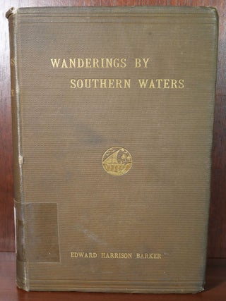Item #5973 Wanderings by Southern Waters. Edward Harrison Barker