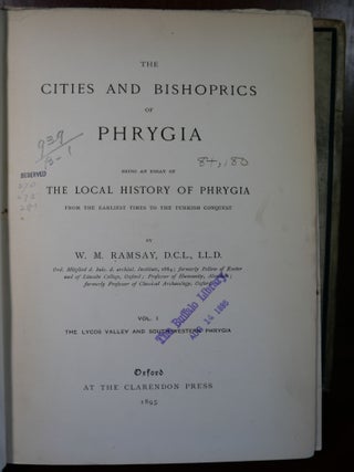 The Cities and Bishoprics of Phrygia in Two Volumes
