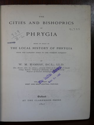 The Cities and Bishoprics of Phrygia in Two Volumes