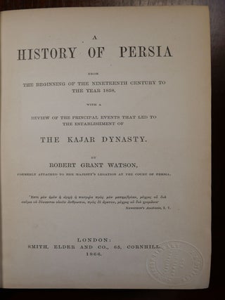 A History of Persia From the Beginning of the Nineteenth Century to the Year 1858, The Kajar Dynasty