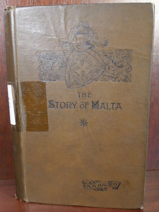 Item #5991 The Story of Malta. Maturin M. Ballou