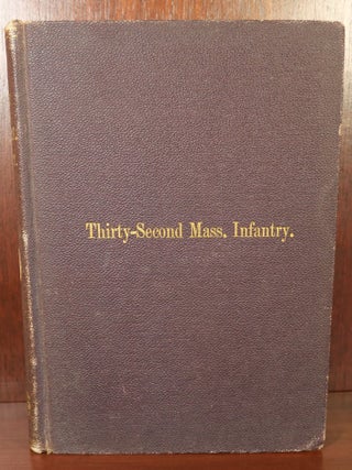 Item #6003 The Story of the Thirty-Second Regiment. Francis J. Parker