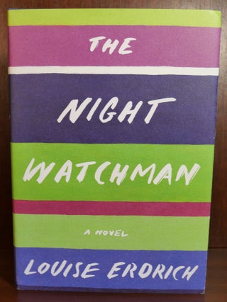 Item #6069 The Night Watchman SIGNED. Louise Erdrich