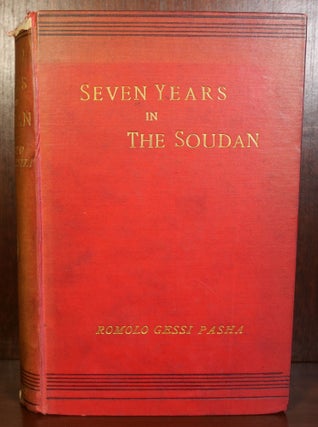 Item #6153 Seven Years in The Soudan. Romolo Gessi Pasha