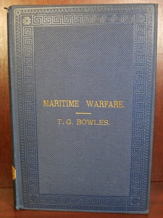 Item #6159 Maritime Warfare. Thomas Gibson Bowles