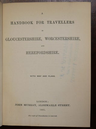 A Handbook for Travellers in Gloucestershire, Worcestershire and Herefordshire