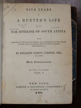 Five Years of A Hunter's Life in The Far Interior of South Africa in Two Volumes