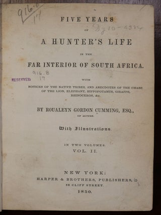 Five Years of A Hunter's Life in The Far Interior of South Africa in Two Volumes