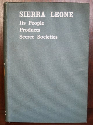 Item #6181 Sierra Leone: Its People, Products, and Secret Societies. H. Osman Newland