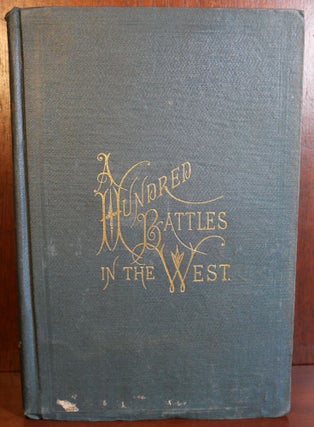 Item #6213 A Hundred Battles in The West. Capital Marshall P. Thatcher