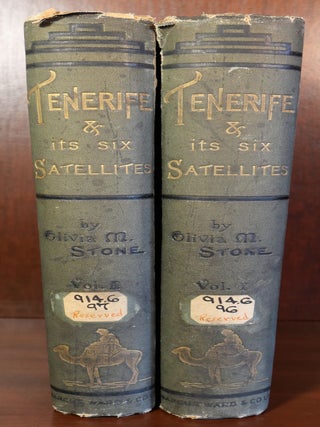 Item #6223 Tenerife and Its Six Satellites or The Canary Islands Past and Present. Olivia M. Stone