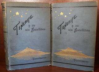 Tenerife and Its Six Satellites or The Canary Islands Past and Present