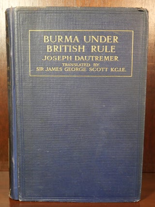 Item #6224 Burma Under British Rule. Joseph Dautremer