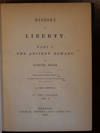 History of Liberty in Two Volumes