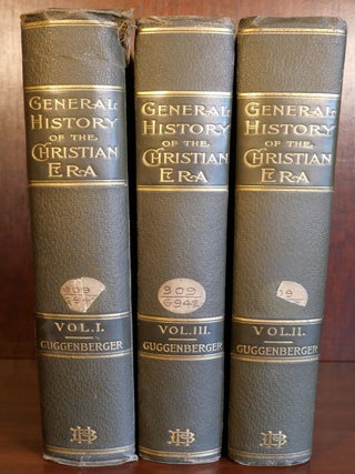 Item #6335 A General History of the Christian Era in Three Volumes. A. Guggenberger