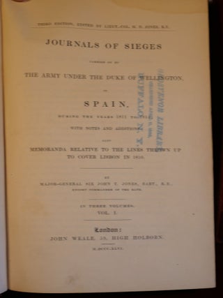Journals of Sieges Carried on By The Army Under The Duke of Wellington in Spain During the Years 1811 to 1814