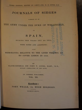 Journals of Sieges Carried on By The Army Under The Duke of Wellington in Spain During the Years 1811 to 1814