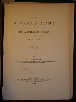 Report on the Russian Army and Its Campaigns in Turkey in 1877-1878 with the Atlas Volume