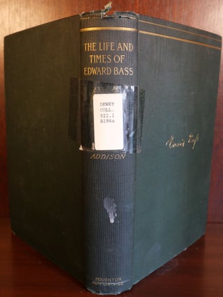 The Life and Times of Edward Bass